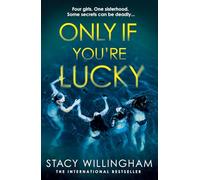 Only If You’re Lucky: Don’t miss this new chilling psychological suspense thriller for 2024 by a New York Times bestselling author