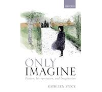 ONLY IMAGINE P: Fiction, Interpretation and Imagination