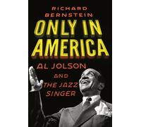 Only in America: Al Jolson and The Jazz Singer