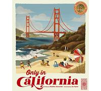 Only in California: Weird and Wonderful Facts About The Golden State (1) (Americana)