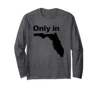 Only in Florida Long Sleeve T-Shirt