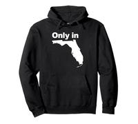 Only in Florida Pullover Hoodie