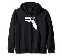 Only in Florida Zip Hoodie