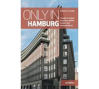 Only in Hamburg - A Guide to Unique Locations, Hidden Corners and Unusual Objects (Only in Guides)