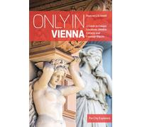 Only in Vienna (5th) : Guide to Unique Locations, Hidden Corners, Unusual Objects