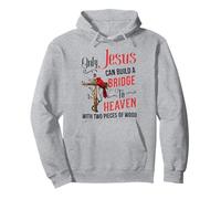 Only Jesus Can Build A Bridge To Heaven Two Pieces of Wood Pullover Hoodie