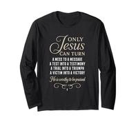 Only Jesus Can Turn Mess To Message Victim To Victory Best Long Sleeve T-Shirt