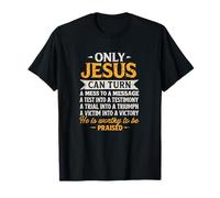 Only Jesus Can Turn Mess To Message Victim To Victory Best T-Shirt