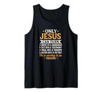 Only Jesus Can Turn Mess To Message Victim To Victory Best Tank Top