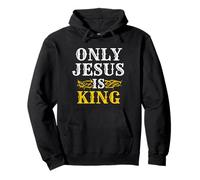 Only Jesus Is King Christian God Religious Believer Pullover Hoodie