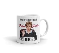 Only Judy Can Judge Me Gift Mug - Best Friend Valentine Present - Funny Judge Judy Mug Coffee Cups for Him/Her, Gifts for Friends Adult Sippy Cup Ceramic Mug Coffee Gift for Women Christmas Mug