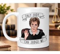 Only Judy Can Judge Me Mug - Judge Judy Gift