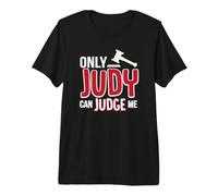 Only Judy Can Judge Me T-Shirt Premium T-Shirt