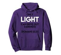 Only Light Can Drive Out Darkness Christian TShirts Pullover Hoodie