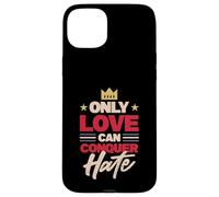 Only Love can Conquer Heart Case for iPhone 15 Plus