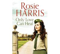 Only Love Can Heal : A captivating multigenerational family saga