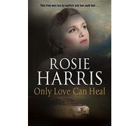Only Love Can Heal: A Post War Romance