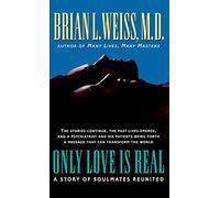 Only Love Is Real: A Story of Soulmates Reunited