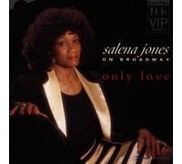 Only Love - Salena Jones on Broadway by Selena Jones (1997-02-03)