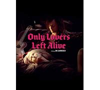 Only Lovers Left Alive