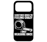 Only measure once Woodworking Funny Carpenters Craftsman Case for iPhone 17 Pro Max