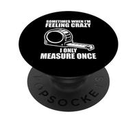 Only measure once Woodworking Funny Carpenters Craftsman PopSockets Adhesive PopGrip
