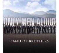 Only Men Aloud - Band Of Brothers