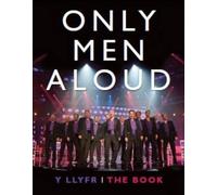 Only Men Aloud - Y Llyfr (2011-11-01)