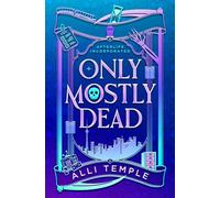 Only Mostly Dead: 1 (Afterlife Incorporated)