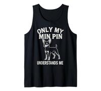 Only My Min Pin Understands Me Funny Miniature Pinscher Tank Top
