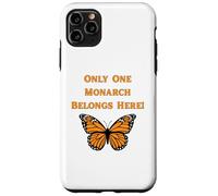 Only One Monarch Belongs Here/No Kings Day Case for iPhone 11 Pro Max