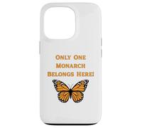 Only One Monarch Belongs Here/No Kings Day Case for iPhone 13 Pro