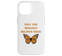 Only One Monarch Belongs Here/No Kings Day Case for iPhone 14