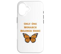 Only One Monarch Belongs Here/No Kings Day Case for iPhone 16