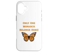 Only One Monarch Belongs Here/No Kings Day Case for iPhone 16 Plus