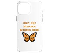Only One Monarch Belongs Here/No Kings Day Case for iPhone 16 Pro Max