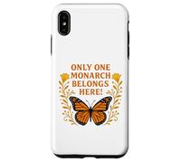Only One Monarch Belongs Here/No Kings Day Case for iPhone XS Max