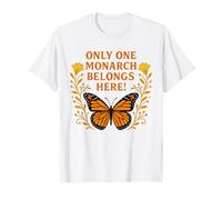 Only One Monarch Belongs Here/No Kings Day T-Shirt