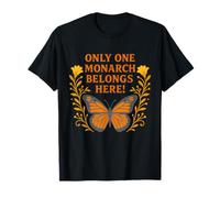 Only One Monarch Belongs Here/No Kings Day T-Shirt