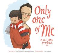 Only One of Me: A Love Letter From Dad: 2
