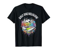 Only One Religion: Football Funny Sarcastic Soccer Fan T-Shirt