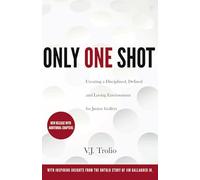 Only One Shot: Creating a Disciplined, Defined and Loving Environment for Junior Golfers