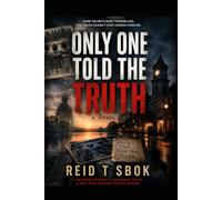 ONLY ONE TOLD THE TRUTH (The Millhaven Files)