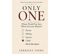 ONLY ONE: Whom Would You Save When Everyone Matters?: 1 (The Choices We Make Series)