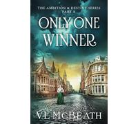 Only One Winner: Part 4 of The Ambition & Destiny Series
