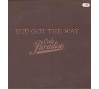 Only Paradise - You Got the Way [12" VINYL]