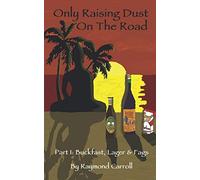 Only Raising Dust On The Road: Part 1 Buckfast, Lager & Fags