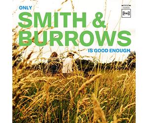Only Smith & Burrows Is Good Enough