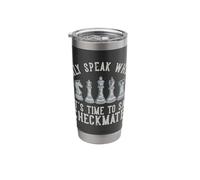 Only Speak When It's Time to Say Checkmate Chess Player Stainless Steel Insulated Tumbler