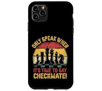 Only Speak When It's Time To Say Checkmate Funny Chess Case for iPhone 11 Pro Max
